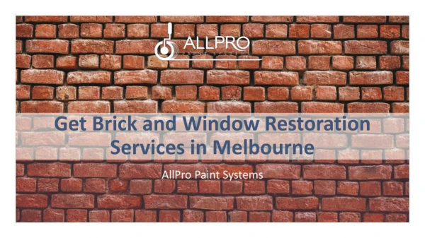 Get Brick and Window Restoration Services in Melbourne