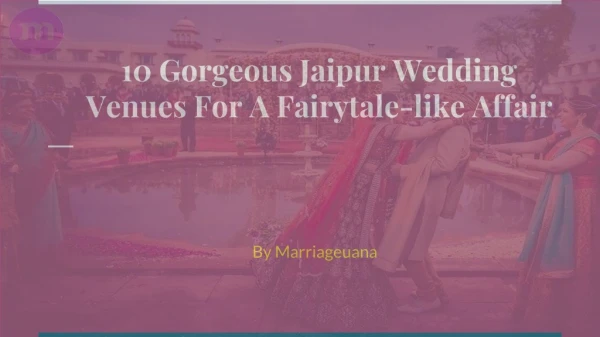 10 Gorgeous Jaipur Wedding Venues For A Fairytale-like Affair