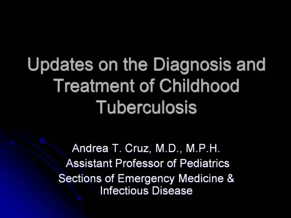 Updates on the Diagnosis and Treatment of Childhood Tuberculosis
