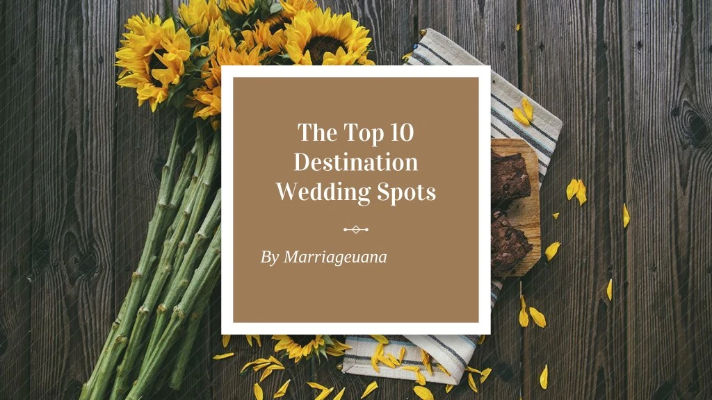 the top 10 destination wedding spots