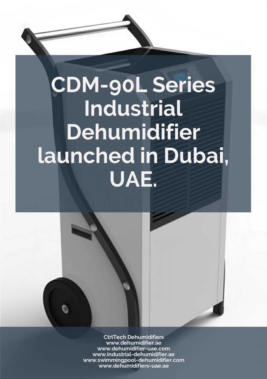cdm 90l series industrial dehumidifier launched