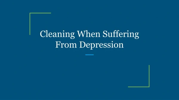 Cleaning When Suffering From Depression