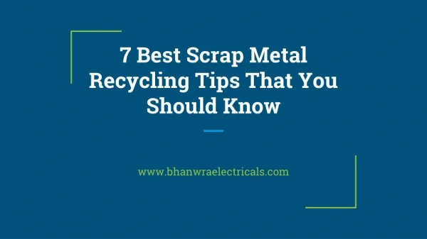 7 Best Scrap Metal Recycling Tips That You Should Know