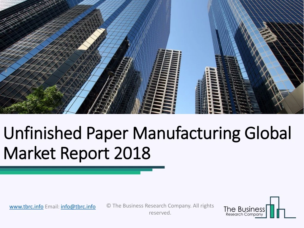 unfinished paper manufacturing global unfinished