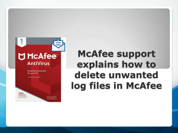 McAfee support explains how to delete unwanted log files in McAfee