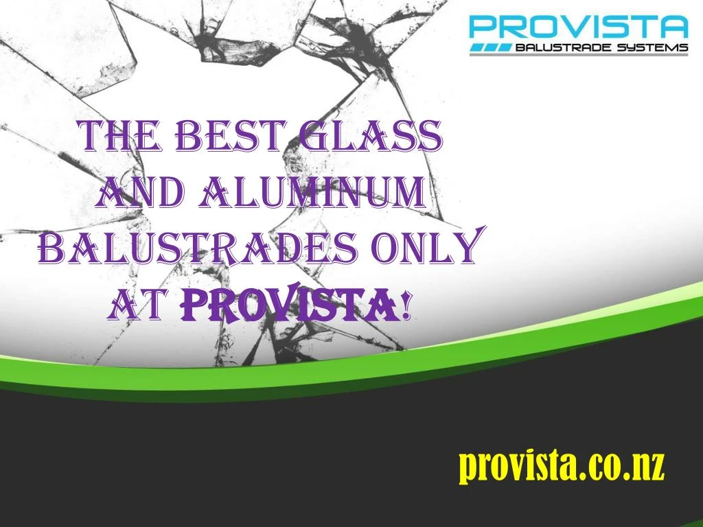 the best glass and aluminum balustrades only at provista