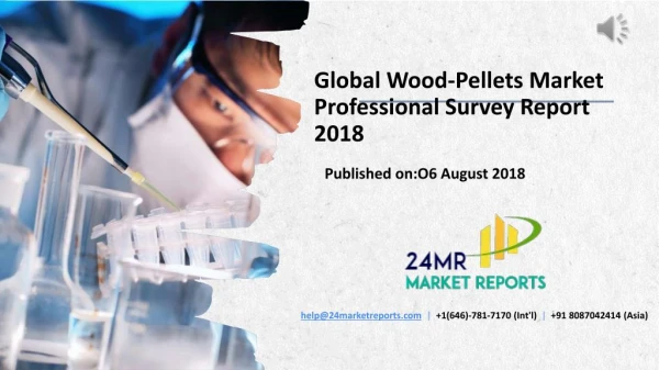 Global Wood-Pellets Market Professional Survey Report 2018