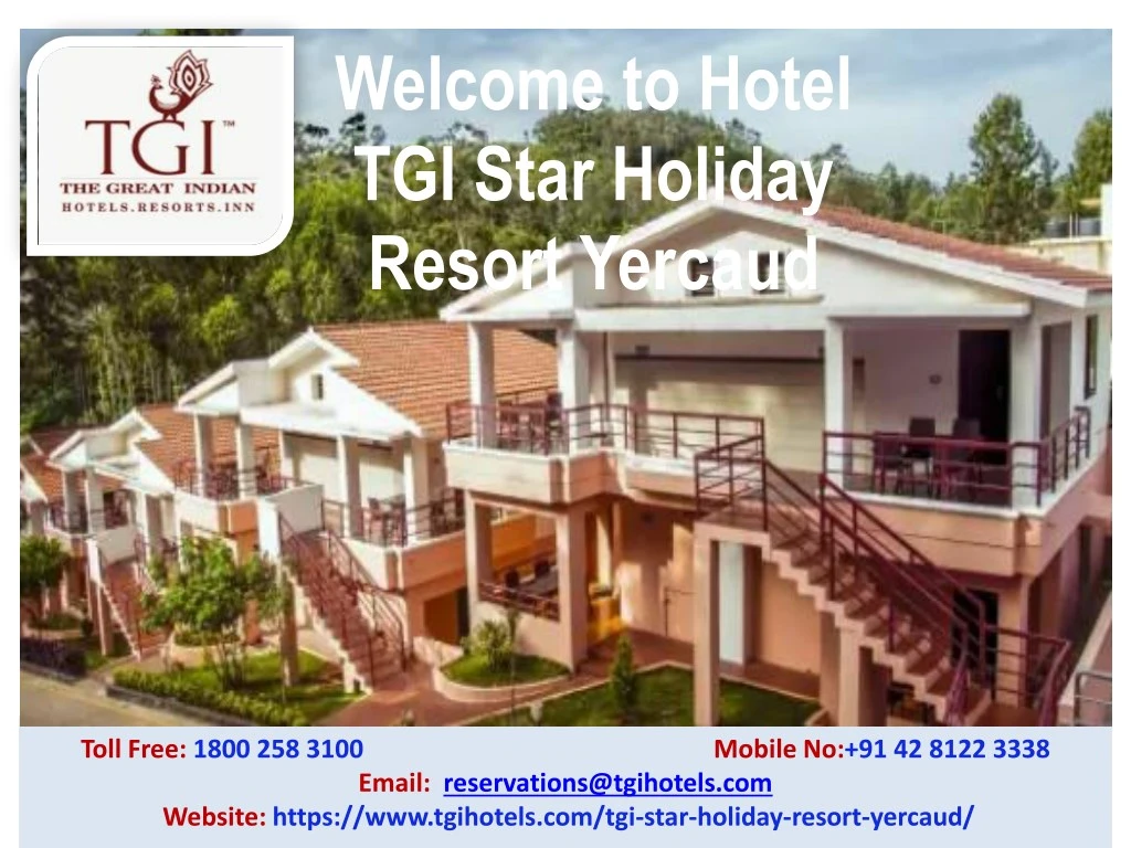 welcome to hotel tgi star holiday resort yercaud