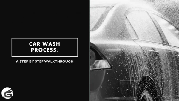 Car Wash Process: A Step By Step Walkthrough