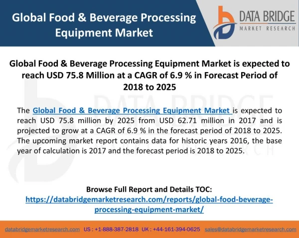 Global Food & Beverage Processing Equipment Market- Industry Trends and Forecast to 2025 PPT