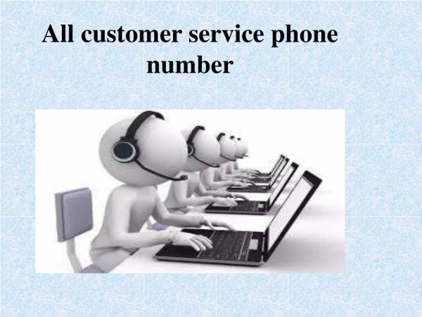 All customer service phone number - All customer care number