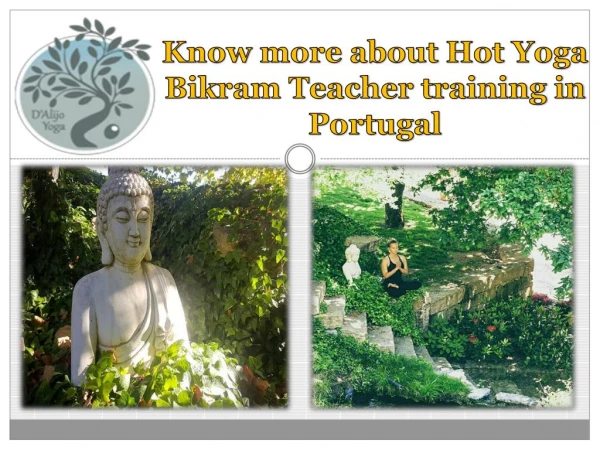 Know more about Hot Yoga Bikram Teacher training in Portugal