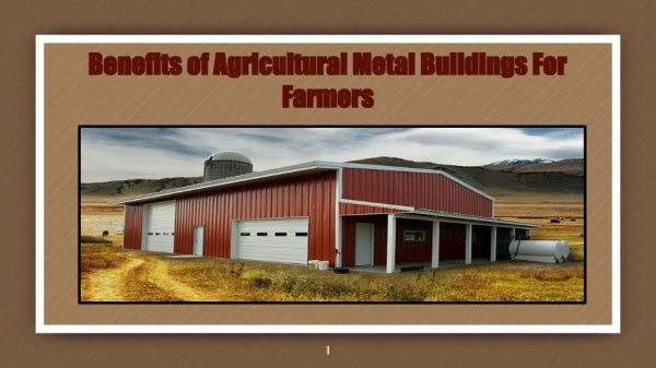 Benefits of agricultural metal buildings for farmers