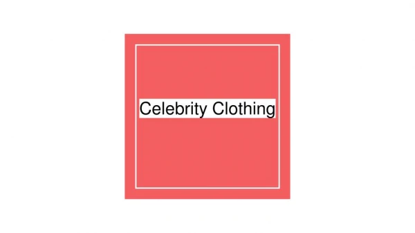 Shop Celebrity Clothing Online - starobe