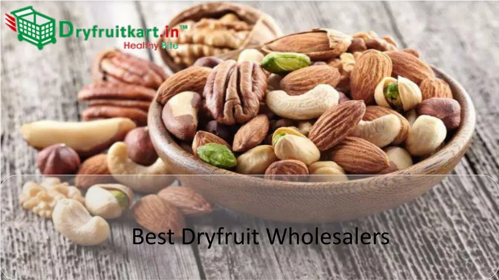 best dryfruit wholesalers