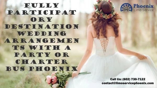 Fully Participatory Destination Wedding Arrangements with a Party or Charter Bus Phoenix