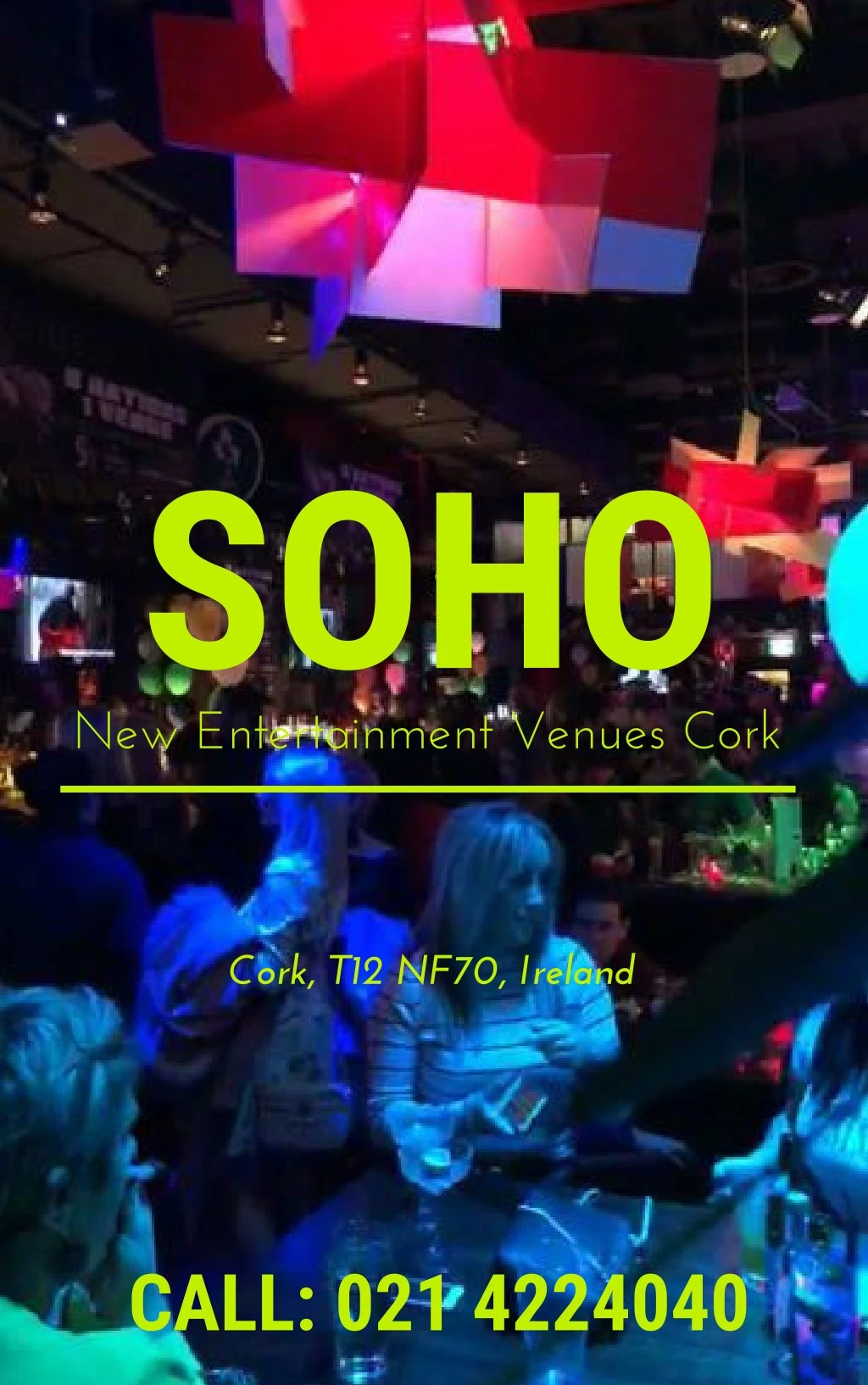 soho new entertainment venues cork