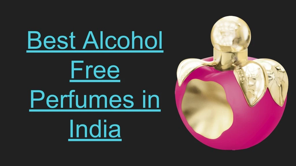 best alcohol free perfumes in india
