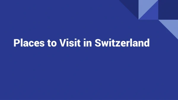 Places to Visit in Switzerland