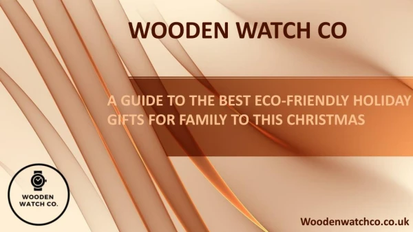 A GUIDE TO THE BEST ECO-FRIENDLY HOLIDAY GIFTS FOR FAMILY