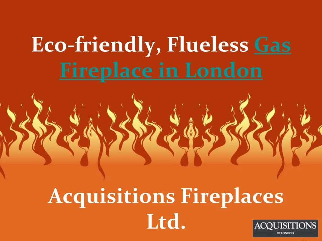 eco friendly flueless gas fireplace in london