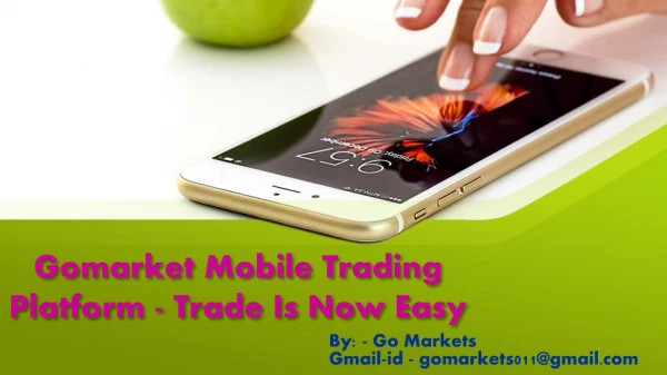 ~Gomarket Mobile Trading Platform - Trade Is Now Easy