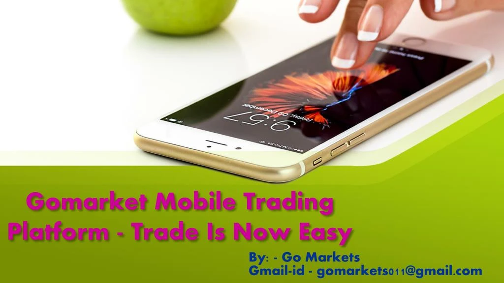 gomarket mobile trading platform trade is now easy