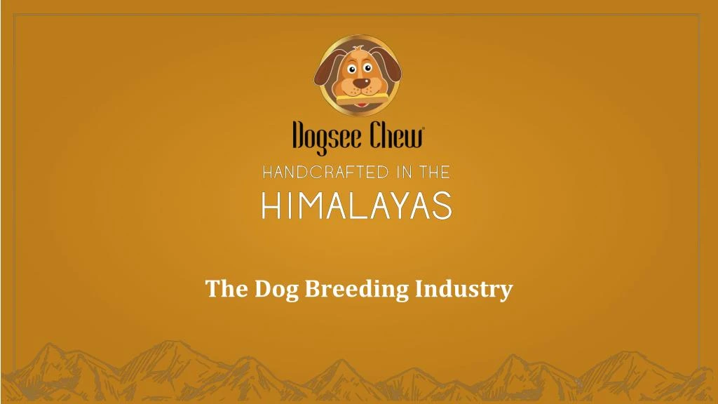 the dog breeding industry