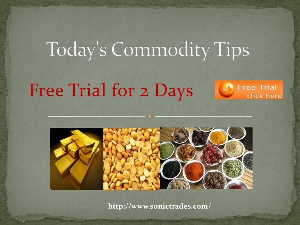 today s commodity tips
