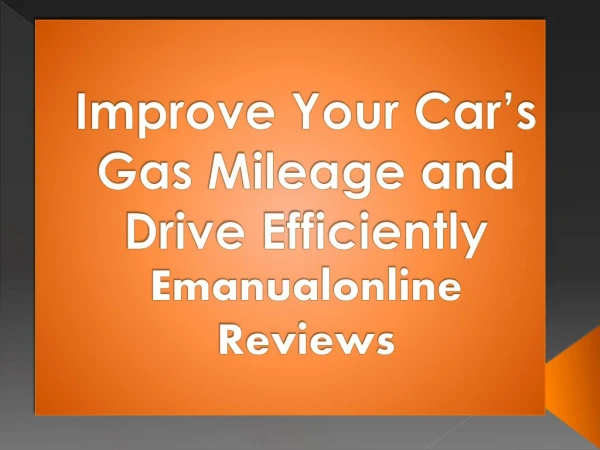 Improve Your Car’s Gas Mileage and Drive Efficiently - Emanualonline Reviews