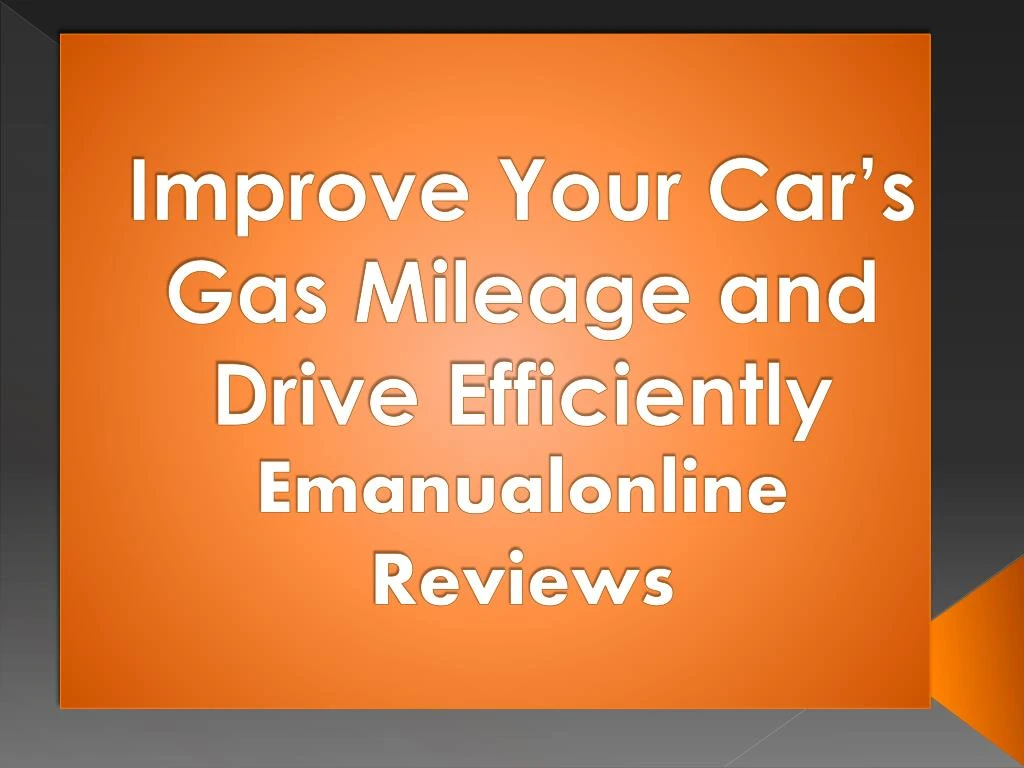 improve your car s gas mileage and drive efficiently emanualonline reviews