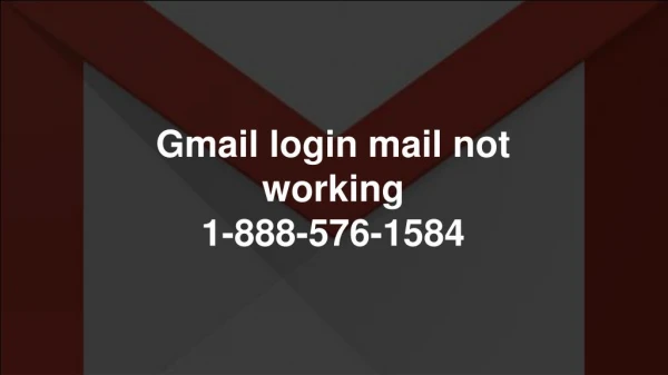 Gmail login mail contact number | 1-888-576-1584 not working