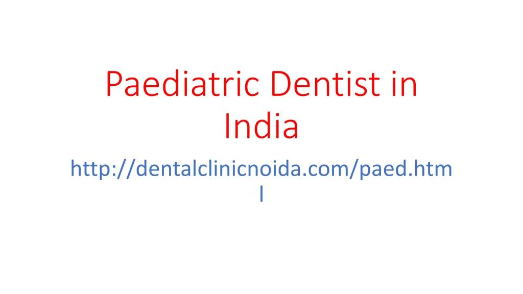 paediatric dentist in india