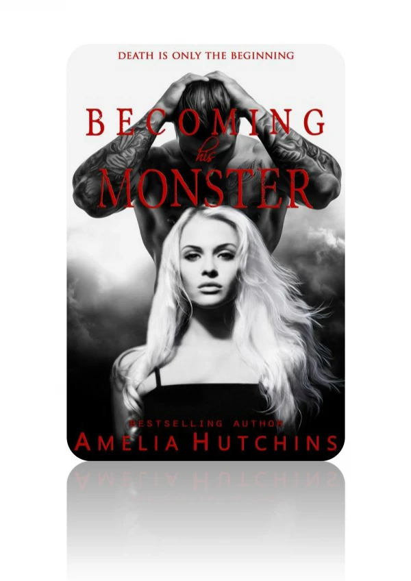 [PDF] Free Download Becoming his Monster By Amelia Hutchins