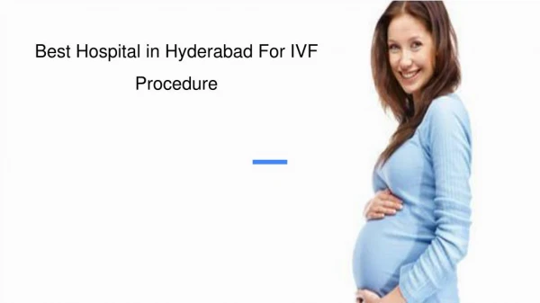 Best Hospital in hyderabad For IVF Procedure