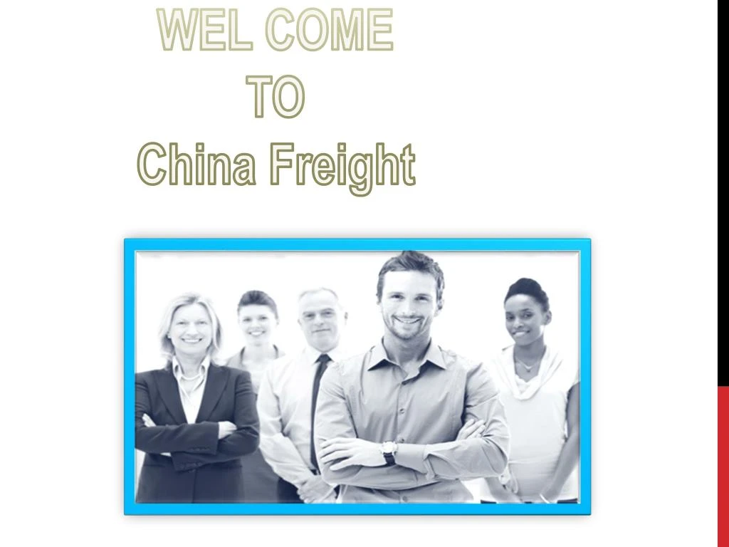 wel come to china freight