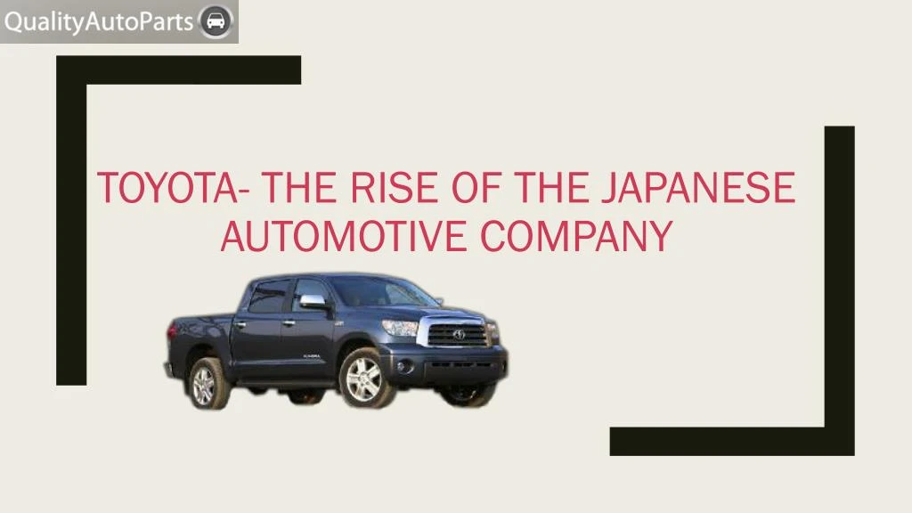 toyota the rise of the japanese automotive company
