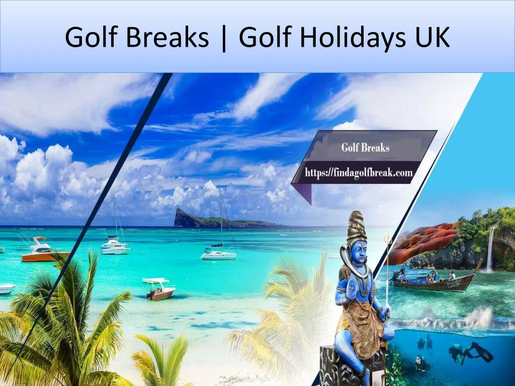 golf breaks golf holidays uk