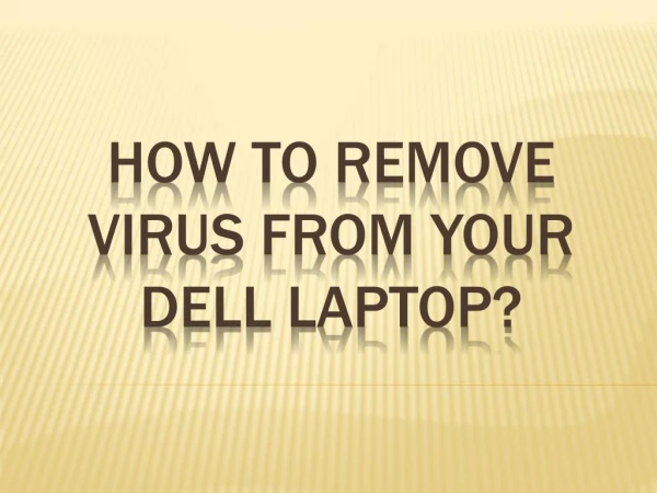 How to Remove Virus from your Dell Laptop?