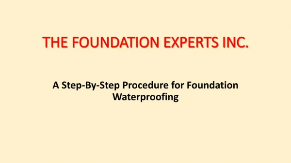 A Step-By-Step Procedure for Foundation Waterproofing