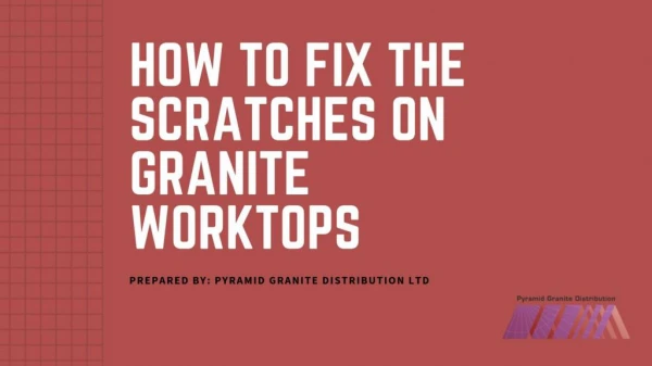 How To Fix The Scratches On Granite Worktops