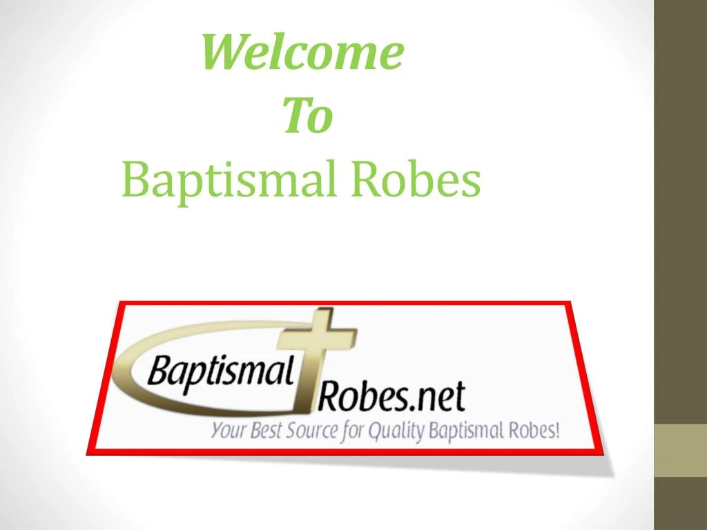 welcome to baptismal robes