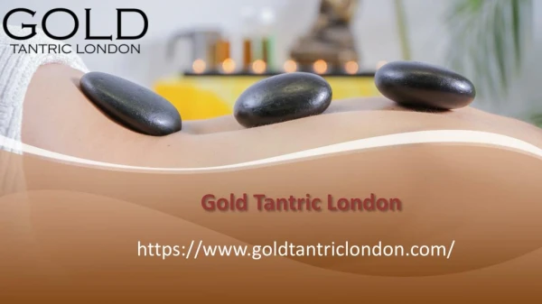 Contact For The Ultimate Body To Body Massage In London - Gold Tantric London