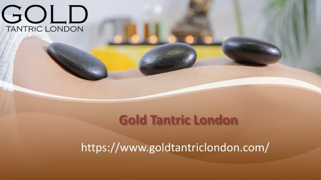 gold tantric london