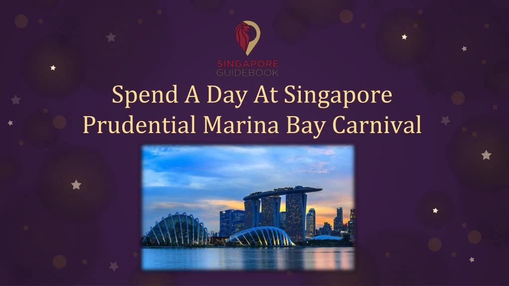 spend a day at singapore prudential marina bay carnival