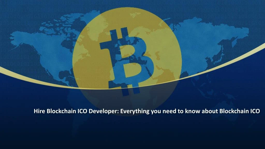 hire blockchain ico developer everything you need to know about blockchain ico