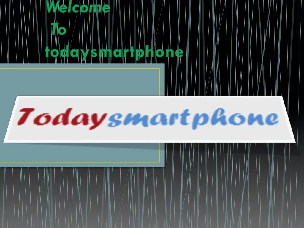 welcome to todaysmartphone