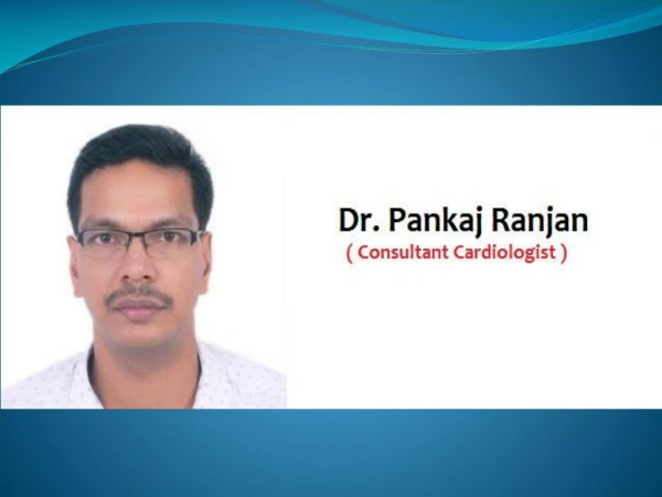 Dr. Pankaj Ranjan - Best Cardiologist in Sector 110, Noida