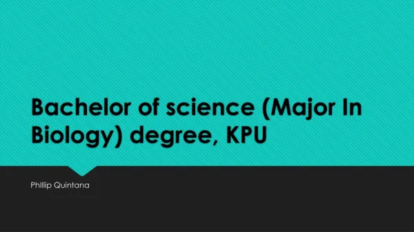 Bachelor of science (Major In Biology) degree, KPU