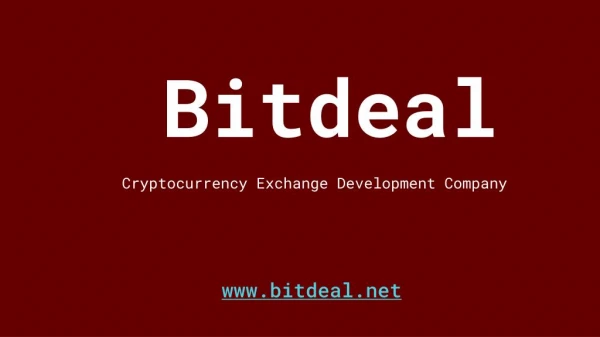 Bitdeal - A Cryptocurrency Exchange Development Company